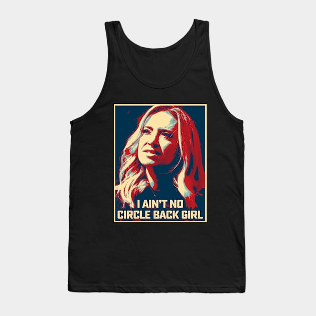 I Ain't No Circle Back Girl Kayleigh McEnany Tank Top by TeeA